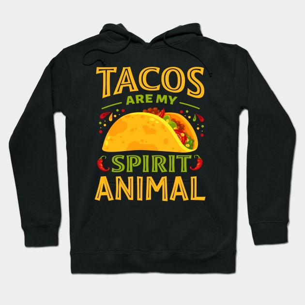 tacos are my spirit animal Hoodie by TheDesignDepot